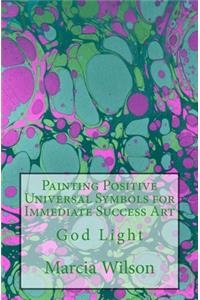 Painting Positive Universal Symbols for Immediate Success Art