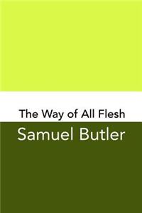 The Way of All Flesh