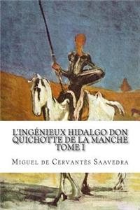 L'ingénieux hidalgo Don Quichotte de la Manche