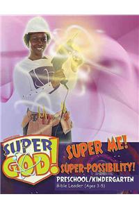 Vacation Bible School (Vbs) 2017 Super God! Super Me! Super-Possibility! Preschool/Kindergarten Bible Leader (Ages 3-5)