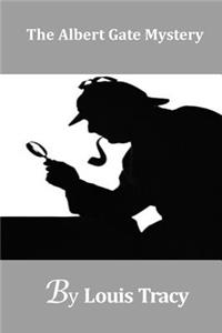 The Albert Gate Mystery