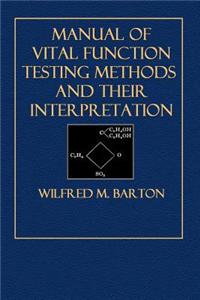Manual of Vital Function Testing Methods and Their Interpretation