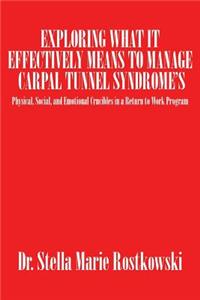 Exploring What It Effectively Means to Manage Carpal Tunnel Syndrome's