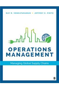 Operations Management: Managing Global Supply Chains