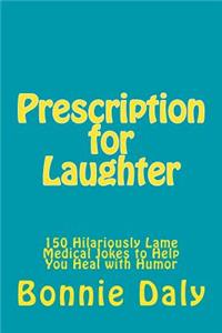 Prescription for Laughter