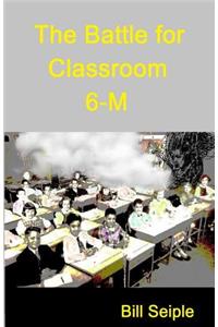 The Battle for Classroom 6-M