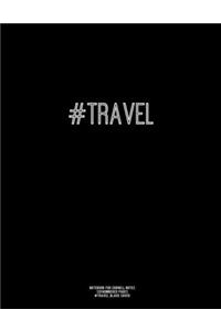 Notebook for Cornell Notes, 120 Numbered Pages, #TRAVEL, Black Cover