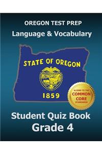 OREGON TEST PREP Language & Vocabulary Student Quiz Book Grade 4: Covers the Common Core State Standards