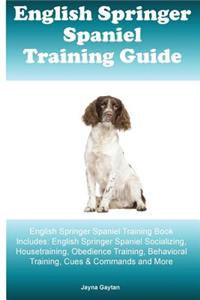 English Springer Spaniel Training Guide English Springer Spaniel Training Book Includes