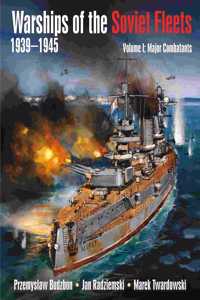 Warships of the Soviet Fleets, 1939-1945