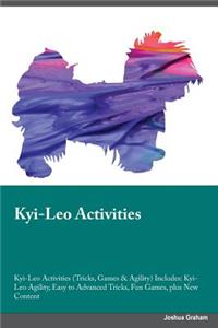 Kyi-Leo Activities Kyi-Leo Activities (Tricks, Games & Agility) Includes: Kyi-Leo Agility, Easy to Advanced Tricks, Fun Games, Plus New Content