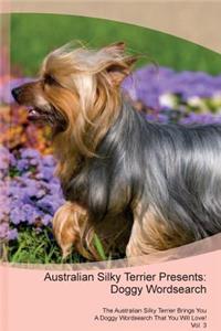 Australian Silky Terrier Presents