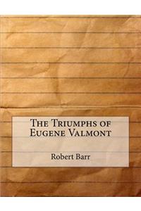 The Triumphs of Eugene Valmont