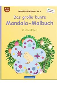 BROCKHAUSEN Malbuch Bd. 1 - Das grosse bunte Mandala-Malbuch