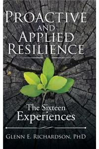 Proactive and Applied Resilience