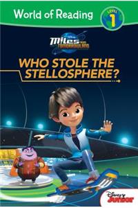 Miles from Tomorrowland: Who Stole the Stellosphere?