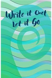 Write It Out Let It Go