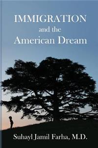 IMMIGRATION and the American Dream