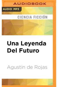Una Leyenda del Futuro