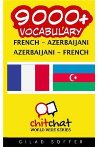 9000+ French - Azerbaijani Azerbaijani - French Vocabulary