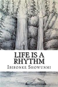 Life Is a Rhythm: Dance to the Tune!