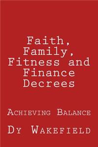 Faith, Family, Fitness and Finance Decrees