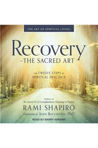 Recovery - The Sacred Art