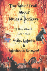 Naked Truth About Mules & Donkeys