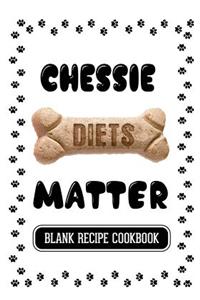 Chessie Diets Matter