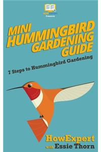 Mini Hummingbird Gardening Guide