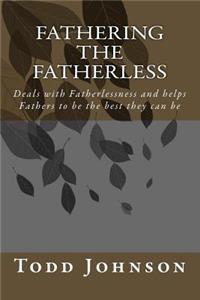 Fathering The Fatherless