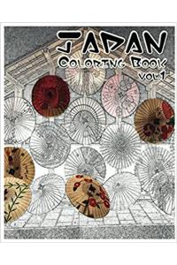 Japan Coloring Book: A Coloring Book Containing 30 Japan Designs in a Variety of Styles to Help You Relax: Volume 1