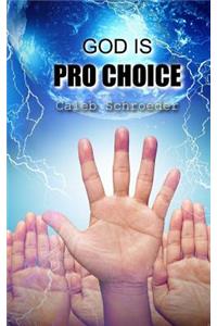 God Is Pro-Choice