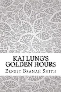 Kai Lung's Golden Hours