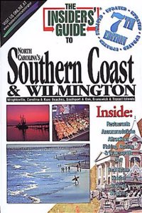 The Insiders' Guide to North Carolina's Southern Coast & Wilmington