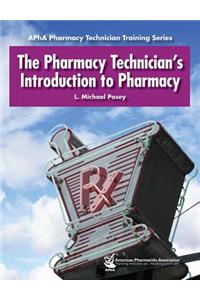 The Pharmacy Technician's Introduction to Pharmacy