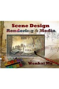 Scene Design: Rendering and Media