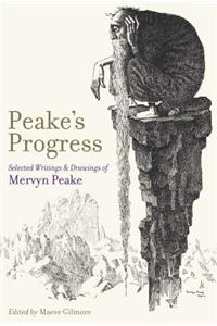 Peake's Progress: Selected Writings and Drawings of Mervyn Peake