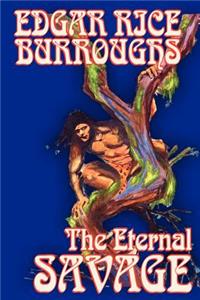 Eternal Savage by Edgar Rice Burroughs, Fiction, Fantasy
