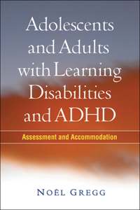 Adolescents and Adults with Learning Disabilities and ADHD