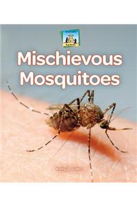 Mischievous Mosquitoes