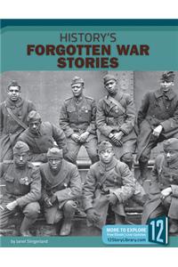 History's Forgotten War Stories
