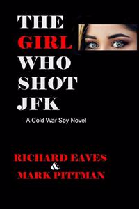 The Girl Who Shot JFK