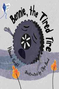 Bennie, The Tired Tire