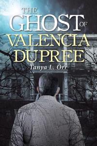 Ghost of Valencia Dupree