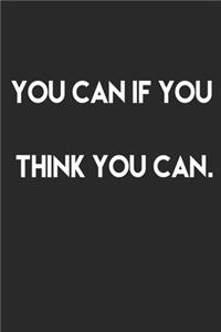 You can if you think you can.