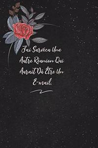 J'ai Survécu Une Autre Réunion Qui Aurait Dû Être Un E-mail.