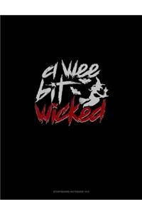 A Wee Bit Wicked