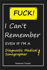 FUCK I Can't Remember EVEN IF I'M A Diagnostic Medical Sonographer