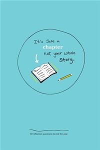 It's just a chapter, not your whole story